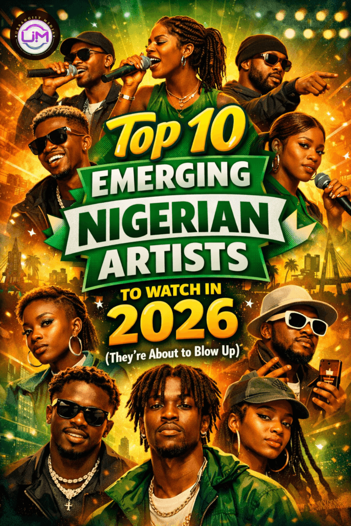 Top 10 Emerging Nigerian Artists to Watch in 2026 (They're About to Blow Up) 2 emerging Nigerian artists 2026