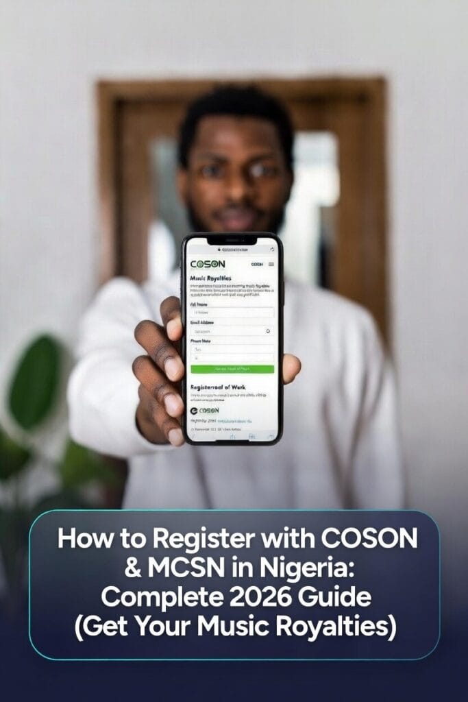 How to Register with COSON & MCSN in Nigeria: Complete 2026 Guide (Get Your Music Royalties!) 2 How to Register for COSON & MCSN in Nigeria
